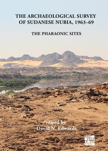 The Archaeological Survey of Sudanese Nubia, 1963-69 The Pharaonic Sites