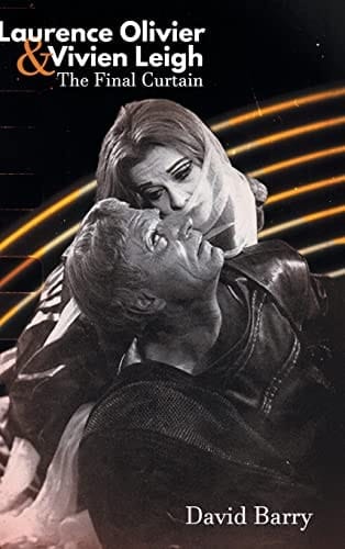 Laurence Olivier & Vivien Leigh The Final Curtain