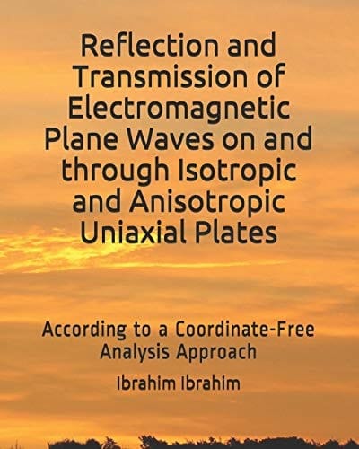 Reflection and Transmission of Electromagnetic Plane Waves on and Through Isotropic and Anisotropic Uniaxial Plates According to a Coordinate-Free Analysis Approach