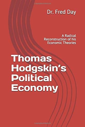 Thomas Hodgskin's Political Economy: A Radical Reconstruction of His Economic Theories