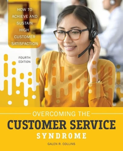 Overcoming the Customer Service Syndrome How to Achieve and Sustain High Customer Satisfaction