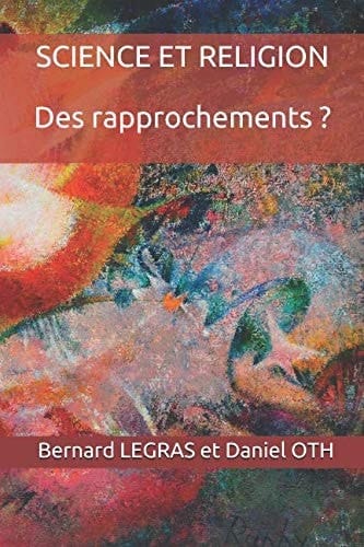 SCIENCE et RELIGION : des Rapprochements ?