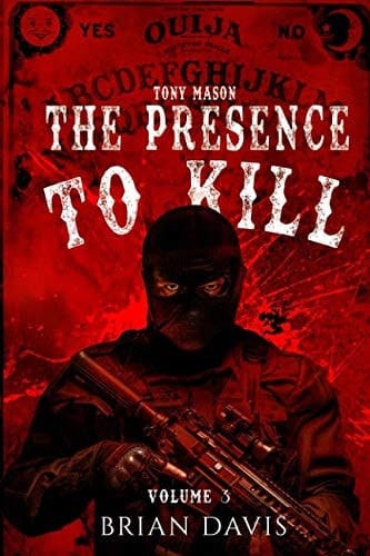 Tony Mason the Presence to Kill
