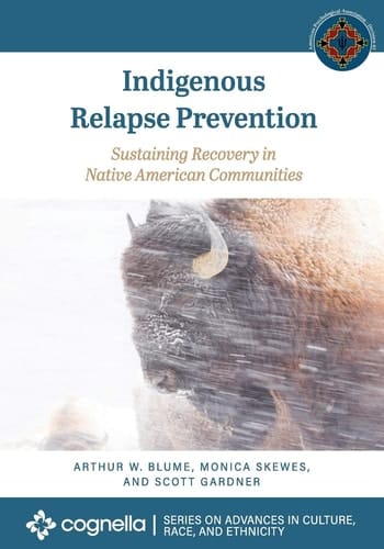 Indigenous Relapse Prevention Sustaining Recovery in Native American Communities