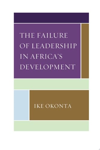 The Failure of Leadership in Africa's Development