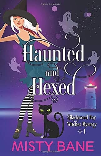 Haunted and Hexed (a Blackwood Bay Witches Paranormal Cozy Mystery)