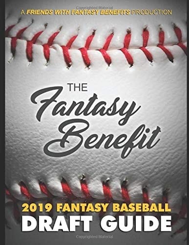 The Fantasy Benefit 2019 Fantasy Baseball Draft Guide
