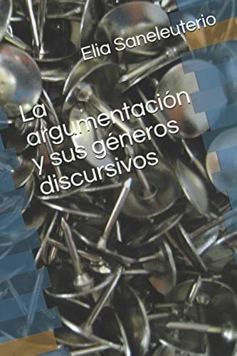 La Argumentación y Sus Géneros Discursivos