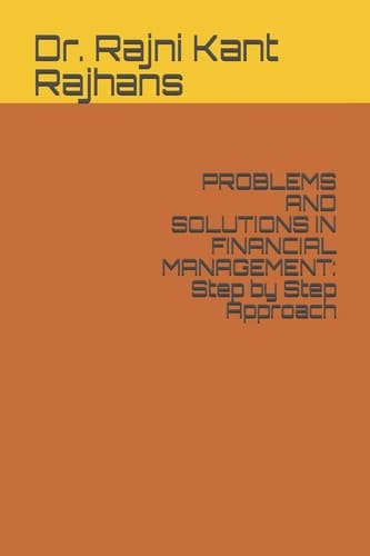 Problems and Solutions in Financial Management Step by Step Approach