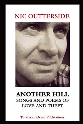 Another Hill Songs and Poems of Love and Theft