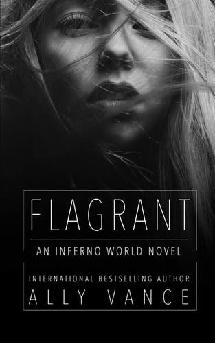 Flagrant An Inferno World Novel