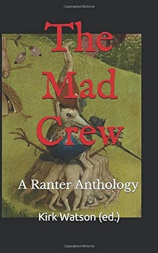 The Mad Crew A Ranter Anthology