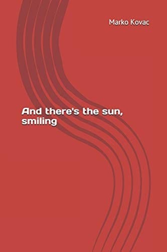 And There's the Sun, Smiling