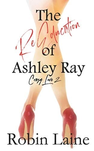 The Reeducation of Ashley Ray