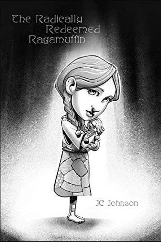 The Radically Redeemed Ragamuffin