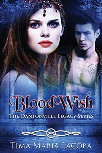 BloodWish The Dantonville Legacy Series Book 4 (a Paranormal Romance)