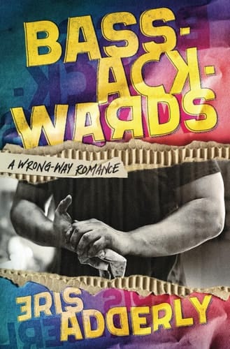 Bass-Ackwards A Wrong-Way Romance