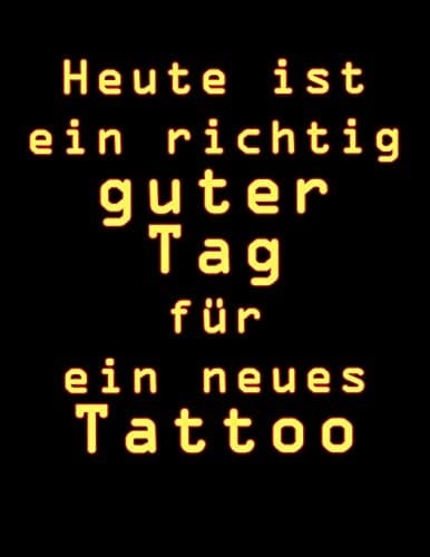 Heute Ist Ein Richtig Guter Tag Für Ein Neues Tattoo Tattoo Skizzen Buch / 7 Leere Felder Pro Seite