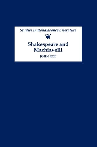 Shakespeare and Machiavelli