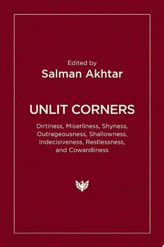 Unlit Corners Dirtiness, Miserliness, Shyness, Outrageousness, Shallowness, Indecisiveness, Restlessness, and Cowardliness