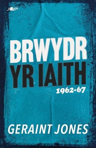 Brwydr Yr Iaith: 1962-67