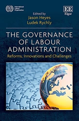 The Governance of Labour Administration Reforms, Innovations and Challenges