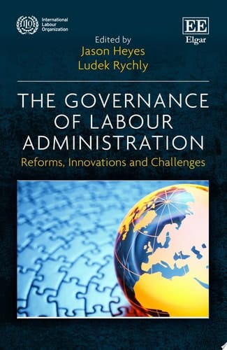 The Governance of Labour Administration Reforms, Innovations and Challenges