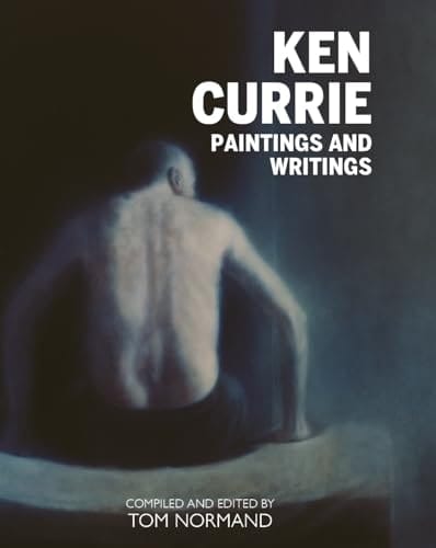Ken Currie Paintings and Writings