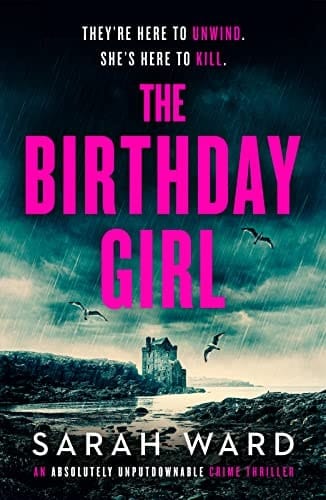 The Birthday Girl An absolutely unputdownable crime thriller