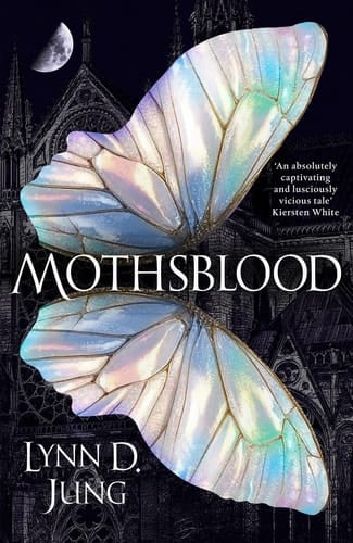Mothsblood - The thrilling new dark academia fantasy full of magic and mystery, the perfect gothic read for fans of Babel and Ninth House