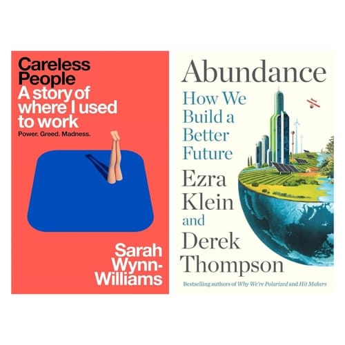 Careless People + Abundance – A Transformational 2-Book Collection Set on Escaping Toxic Workplaces, Finding Purpose, and Designing a Future of Innovation
