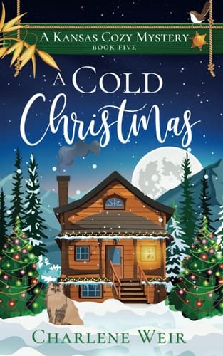 A COLD CHRISTMAS an enchanting cozy mystery (Kansas Cozy Mysteries)
