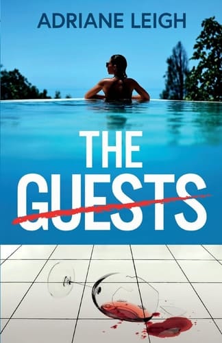 The Guests An Absolutely Addictive and Unputdownable Psychological Thriller