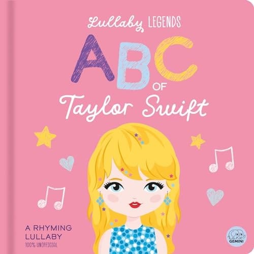 Lullaby Legends - ABC of Taylor Swift A Rhyming Lullaby