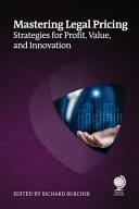 Mastering Legal Pricing Strategies for Profit, Value, and Innovation