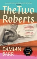 The Two Roberts 'Deeply affecting . . . A vivid and moving portrait' The Times
