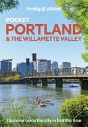 Lonely Planet Pocket Portland and the Willamette Valley