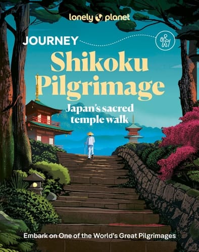 Lonely Planet Journey Shikoku Pilgrimage - Japan's Sacred Temple Walk