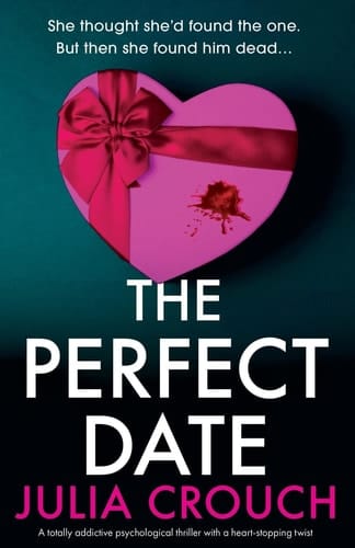 The Perfect Date A Totally Addictive Psychological Thriller with a Heart-stopping Twist