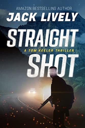 Straight Shot (Tom Keeler Book 1)