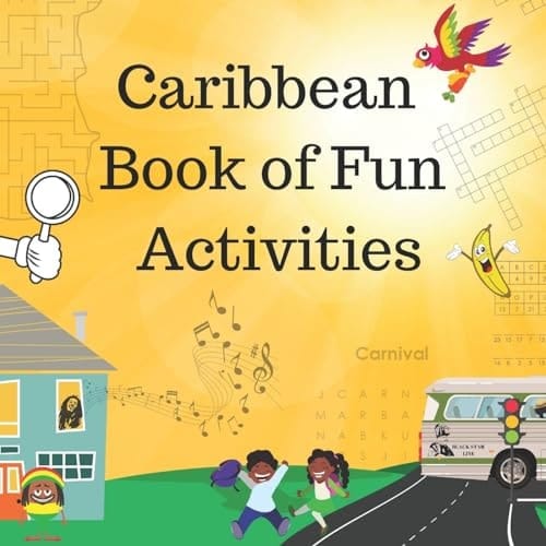 Caribbean Book of Fun Activities Includes Puzzles, Hink Pinks, Comprehension Tasks, Code Breakers and Much More!