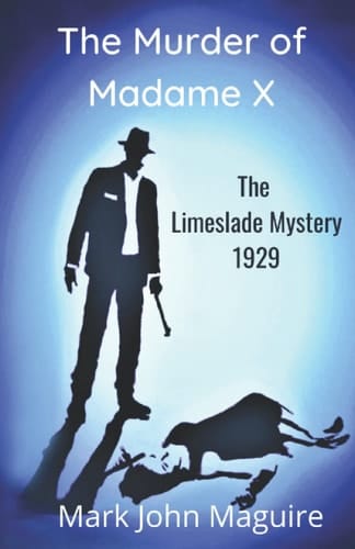 The Murder of Madame X: The Limeslade Mystery 1929