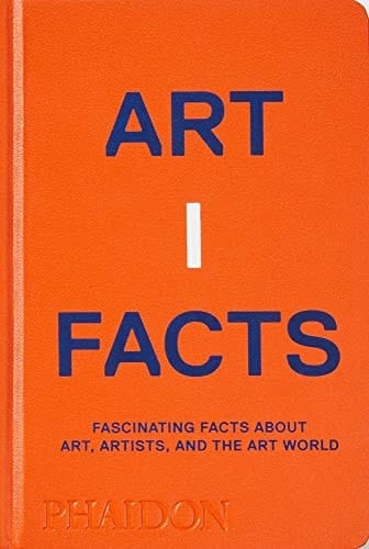 Artifacts Fascinating Facts about Art, Artists, and the Art World
