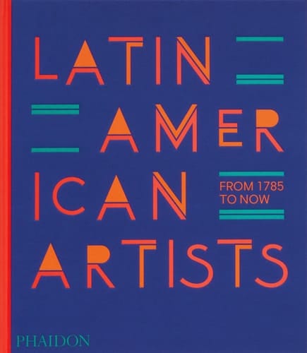 Latin American Artists From 1785 to Now