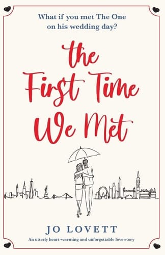 The First Time We Met An Utterly Heart-warming and Unforgettable Love Story