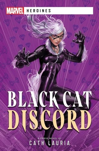 Black Cat: Discord A Marvel Heroines Novel