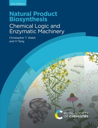 Natural Product Biosynthesis: Chemical Logic and Enzymatic Machinery (2)