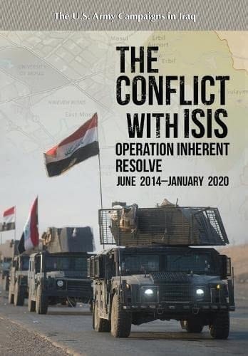 The Conflict with ISIS Operation Inherent Resolve, June 2014-January 2020: Operation Inherent Resolve