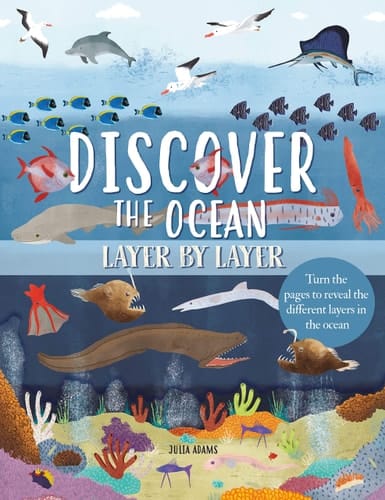 Discover the Ocean Layer by Layer Turn the Pages to Reveal Different Layers of the Ocean