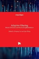 Adaptive Filtering Recent Advances and Practical Implementation